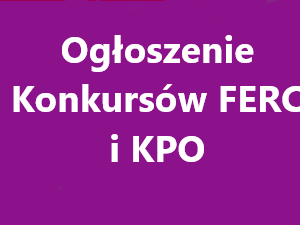 Ogłoszenie Konkursów FERC i KPO